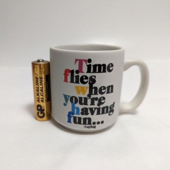 Quotable Mini Mugs Time Flies when you are having fun... EUC - Picture 6 of 6